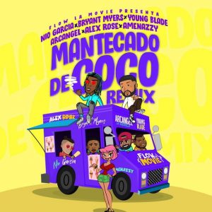 Nio Garcia Ft. Bryant Myers, Alex Rose, Arcangel, Amenazzy Y Young Blade – Mantecado De Coco (Remix)
